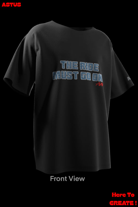 'The Ride Must Go On' Everyday Typographic Motorhead Oversized fit T-shirt